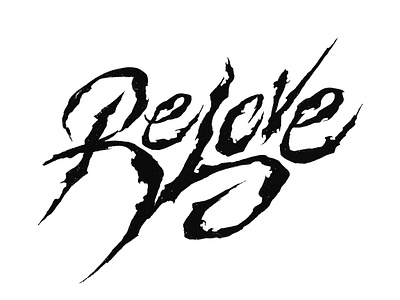 ReLove caligraffiti calligraphy custom type gothic graphic design grunge handlettering handmade handwritten horror lettering letters logo type type design typeface typography typologo wordmark writing