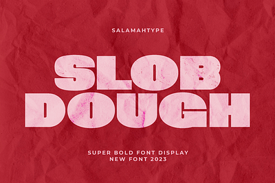 Slob Dough - Fat Font bold font brand branding creative design fat font font heavy font logo logo font products super bold typeface ui