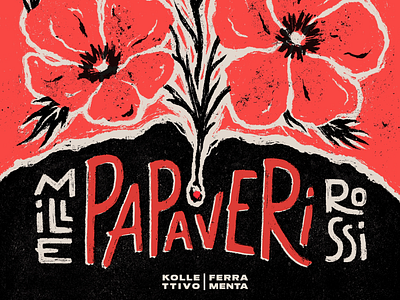 MILLE PAPAVERI ROSSI - Guerrilla Gardening Campaign branding design flowers illustration illustrator ink linocut poppies procreate