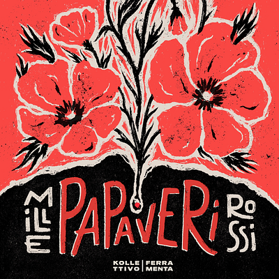 MILLE PAPAVERI ROSSI - Guerrilla Gardening Campaign branding design flowers illustration illustrator ink linocut poppies procreate