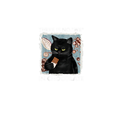 There is no we in chocolate cat chocolate and cat lover chocolate cat funny cat humor joke
