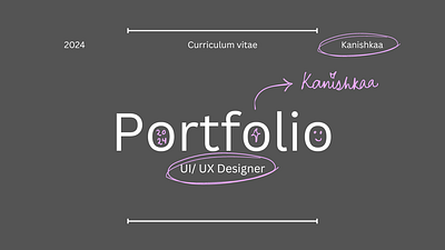 Portfolio Design- Kanishkaa 2024 branding design new portfolio portfolio design self design typography ui user experience user interface ux vector