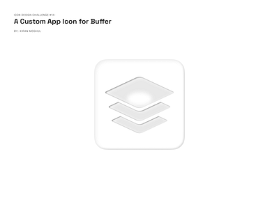 14. Icon Design - a Custom App Icon for Buffer 3d branding buffer icon buffer logo design graphic design illustration logo logo design mobile design redesign ui uichallenge ux uxdesigner uxui