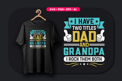 Father's Day TShirt Design Dad and Grandpa 3d animation apparel graphic design motion graphics