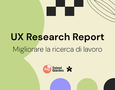 UX Research Report - Migliorare la ricerca di lavoro desk research figjam figma insights interviews miro personas report research sketchin survey talent garden user research ux work