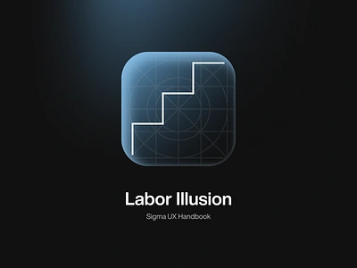 Labor Illusion in UX design labor illusion sigma ui ui design ux ux design