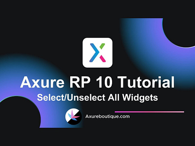 Axure RP 10 Tutorial: Select/Unselect All Widgets axure axure training axure tutorial new features prototyping
