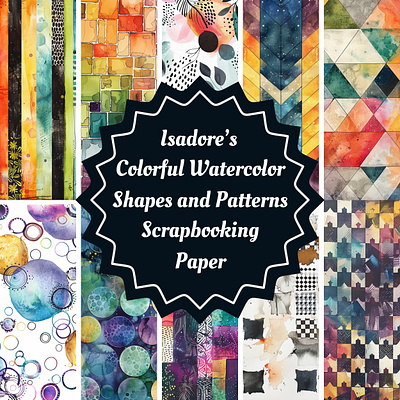 Isadore's Colorful Watercolor Shapes & Patterns ai image crafts design kdp book scrapbooking paper