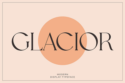 Glacior - Modern Display Serif Font classic font decorative font feminine font headline font logo font logotype font luxury font magazine font minimalist font roman font romantic font serif typeface unique font