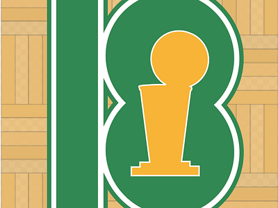Boston Celtics - 18th NBA Championship 18 basketball boston brand branding celtics design graphic design identity illustration logo nba sports ui visual