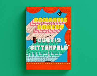 Unused Cover design for Curtis Sittenfeld book Romantic Comedy book cover design romantic comedy stage surtis sittenfeld theatre