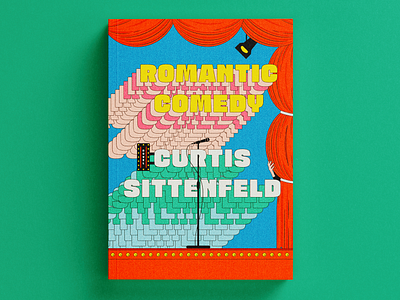 Unused Cover design for Curtis Sittenfeld book Romantic Comedy book cover design romantic comedy stage surtis sittenfeld theatre