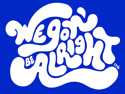 We Gon’ Be Alright fresco hand lettering lettering type type design typography