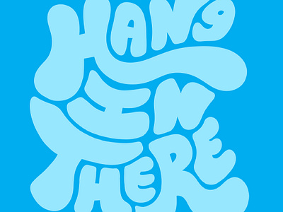 Hang in There fresco hand lettering lettering mental health type type design typography