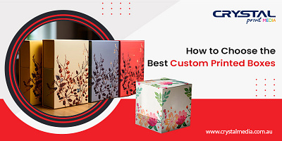 Choose the Best Custom Printed Boxes