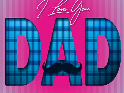 I LOVE YOU DAD adobe illustrator branding dad daddy fatherhood graphic design happy fathers day hat illustration international love you daddy lovely father relation mustaches pink daddy vector