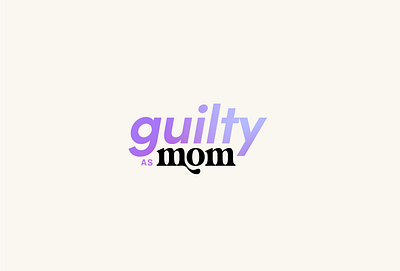 Guilty as Mom Logo branding gradient logo mom podcast