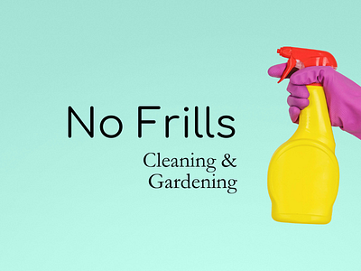 No Frills Cleaning and Gardening (design Ideas) branddesign branding businesscard cleaning company design designer femaleboss gardening graphic design graphicdesign graphicdesigner graphics illustration photo photography ui unsplash ux woman womeninbusiness