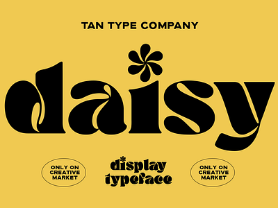 TAN DAISY Free Download bold font display type fat font fat serif fun font funky font quirky font