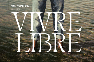 TAN VIVRE LIBRE Free Download branding branding font christmas font classic font classic typeface classy font display font elegant font elegant logo fashion font heading font layout logo magazine retro font seasons greetings serif typeface thin font vintage font