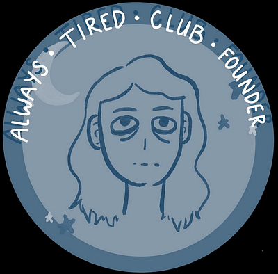 Always Tired art illustration sticker