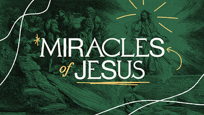 Miracles of Jesus church church design etching graphic design jesus message series miracles scribbles series sermon series typography