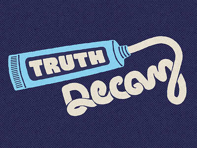 Truth Decay custom type design hand drawn lettering mightymoss truth decay typography