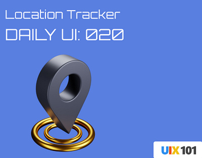 Daily UI: #020 | Location Tracker | #UIX101 020 dailyui design figma location tracker ui design uix101 user experience user interface