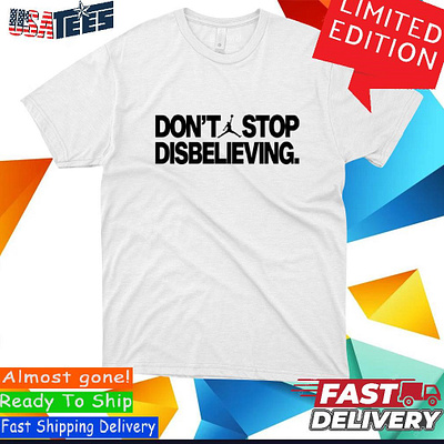 Jayson Tatum Don’t Stop Disbelieving Shirt jayson tatum