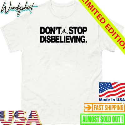 Jayson Tatum Don’t Stop Disbelieving Shirt