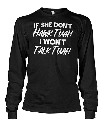 If She Don't Hawk Tuah Shirt I Don't Wanna Tawk Tuha T Shirt i dont wanna tawk tuha if she dont hawk tuah shirt t shirt