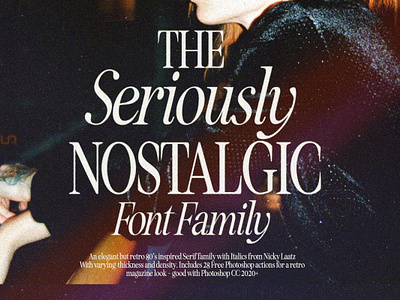 Seriously Nostalgic Serif Free Download 70s 80s advert ajency beautiful brand editorial eighties fashion fashionable flashback headline italic magazine press publishing serif vintage vintage advert