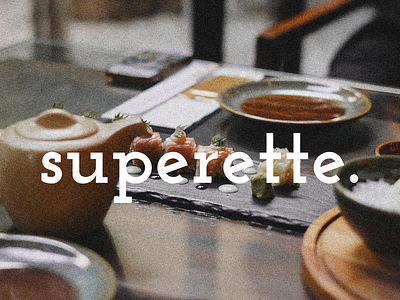 SUPERETTE, a chic restaurant with a mini market past. brand design branding design graphic design logo visual identity