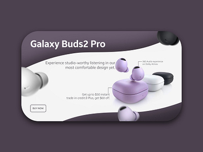 Banner Design For Galaxy Buds2 Pro! 3d animation branding graphic design logo motion graphics ui