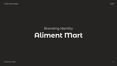 Aliment Mart | Branding Identity branding brandingidentity guidelines identity logo logotype typeface visualidentity