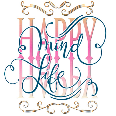 Happy Mind Happy Life affinity hand lettering illustration lettering lettering design letteringde