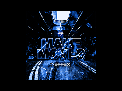 Neffex Cover Artwork - Make Moves album art cover art graphic design music artist music cover art neffex photoshop typography