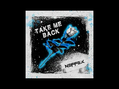Neffex Cover Artwork - Take Me Back album cover art cover art graphic design music music cover art neffex photoshop rose roses