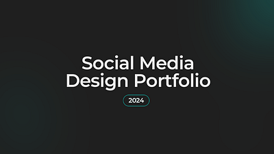 Social Media Design Portfolio - 2024 smm social media design