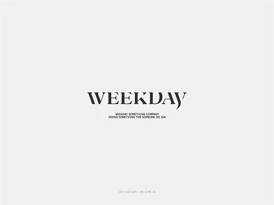 weekday or something lettering logotype type typography weekday