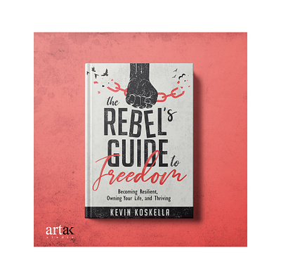 The Rebel's Guide To Freedom book art