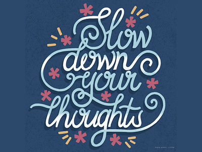 Slow Down Your Thoughts handlettering lettering mindfulness positivity