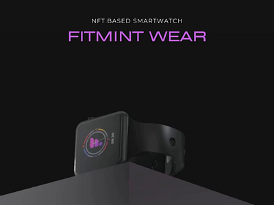 Fitmint Wear- NFT Based Smartwatch 3d animation blockchain branding fitmint wear graphic design logo nft based smartwatch smart watch ui