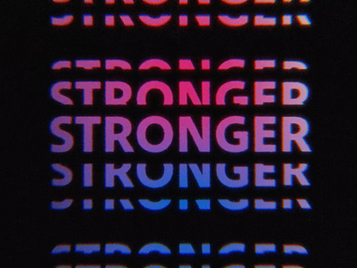 STRONGER 2d animation animated type best better cuts daft punk faster gradient grain harder kanye kanye west kinetik type mask music noise rows stronger text type