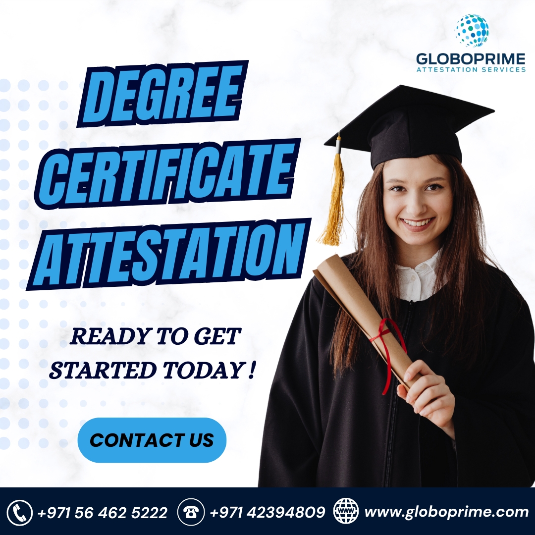 Degree Attestation UAE Global Services- Expert Help degree attestation uae