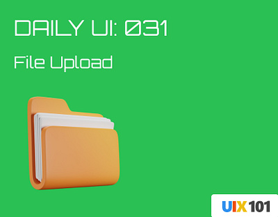 Daily UI: #031 | File Upload | #UIX101 031 dailyui figma file upload mobile app ui design uix101 user experience user interface