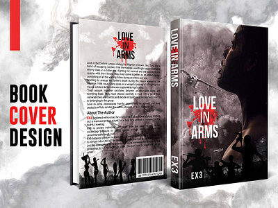 Love in Arms - Book Cover amazon kindle book cover book cover design book design cover cover art cover design ebook ebook cover ebook cover design kdp kindle kindle cover love love in arms military novel romace unique war