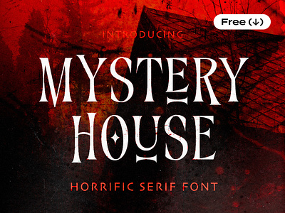 Mystery House — Horrific Serif american bold creepy design download font free freebie gothic halloween horror mystery pixelbuddha scary serif type typeface typography