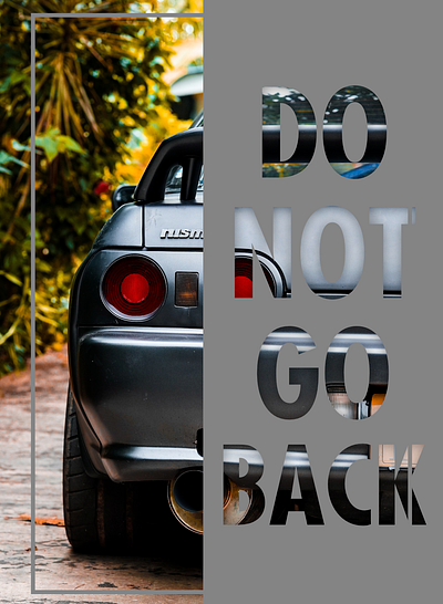 Do Not Go Back - GT-R Generations branding digitaldesign graphicdesign