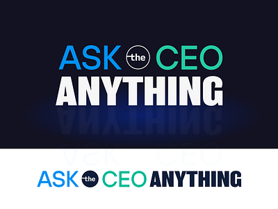 Ask the CEO Anything